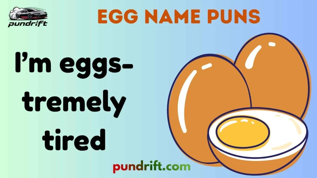 Silly Egg Name Puns