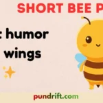 Short Bee Puns
