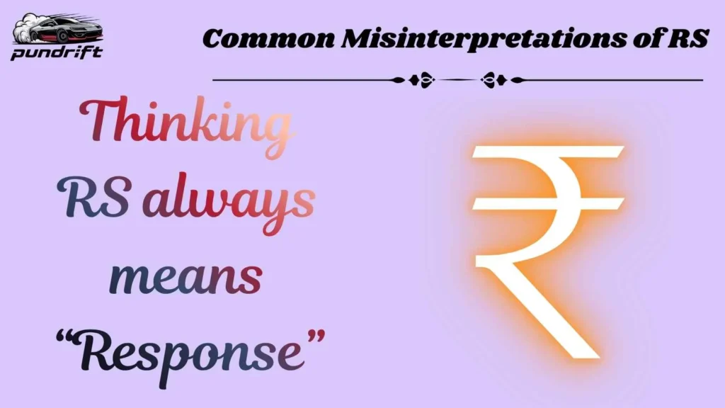 Common Misinterpretations of RS