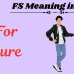 FS Meaning in Text