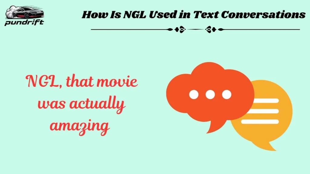 How Is NGL Used in Text Conversations
