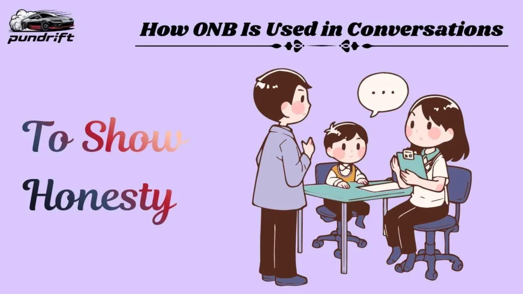 How ONB Is Used in Conversations