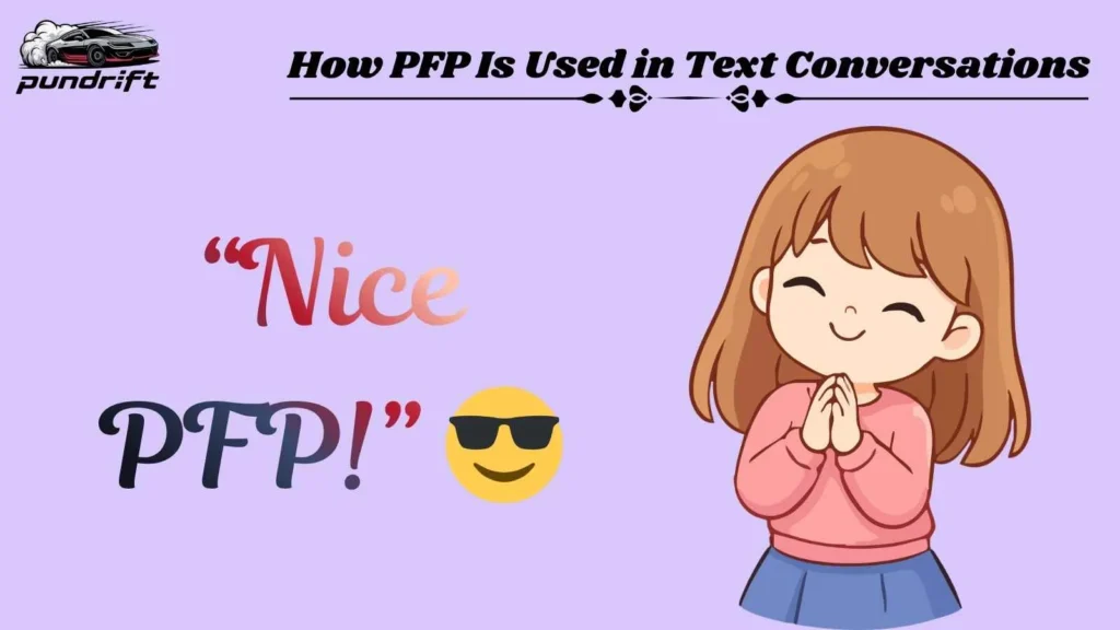How PFP Is Used in Text Conversations