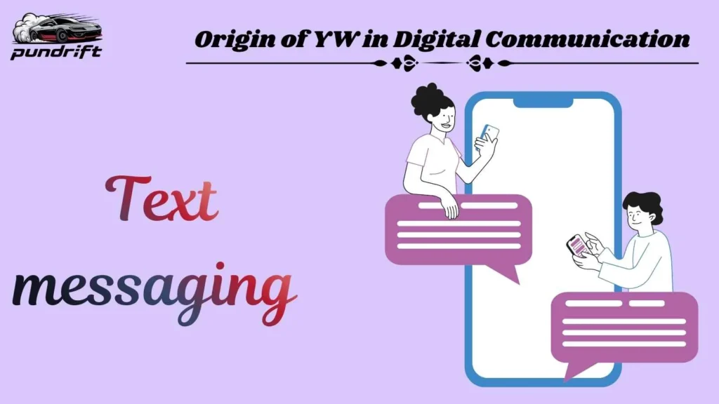 Origin of YW in Digital Communication