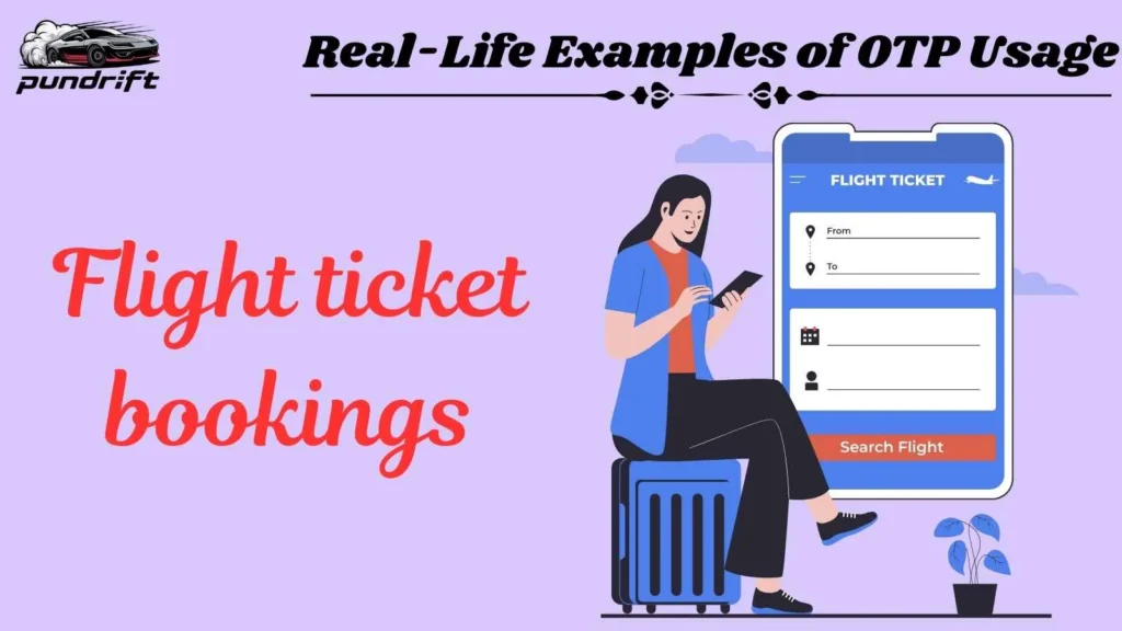 Real-Life Examples of OTP Usage