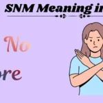 SNM Meaning in Text