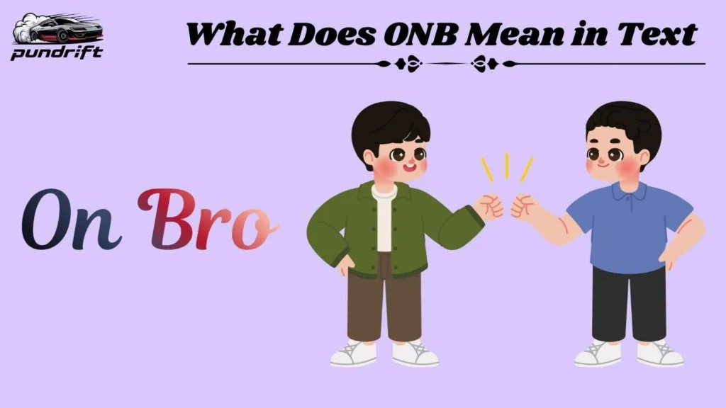 What Does ONB Mean in Text?