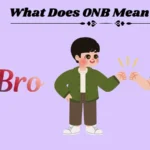 What Does ONB Mean in Text