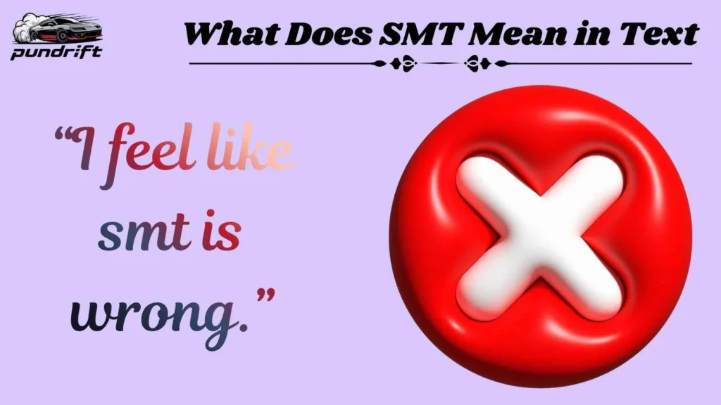 What Does SMT Mean in Text