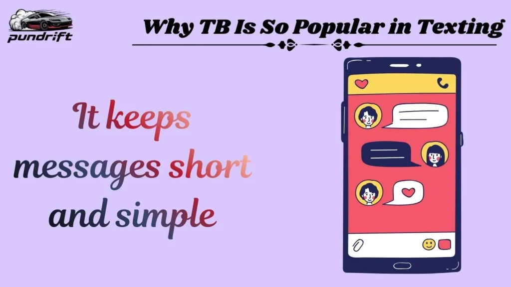 Why TB Is So Popular in Texting