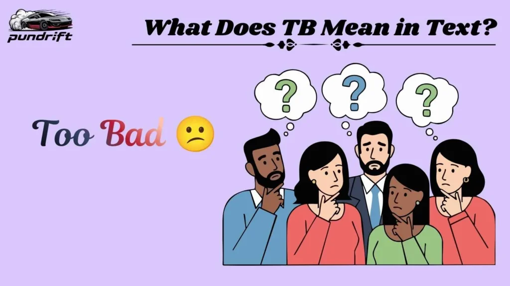 What Does TB Mean in Text?