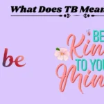 What Does TB Mean in Text