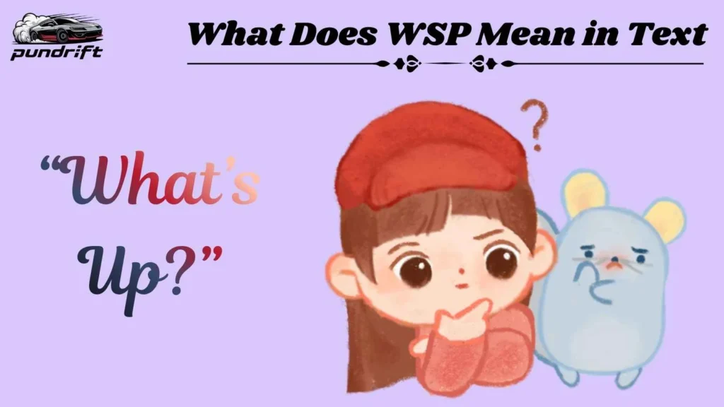 What Does WSP Mean in Text