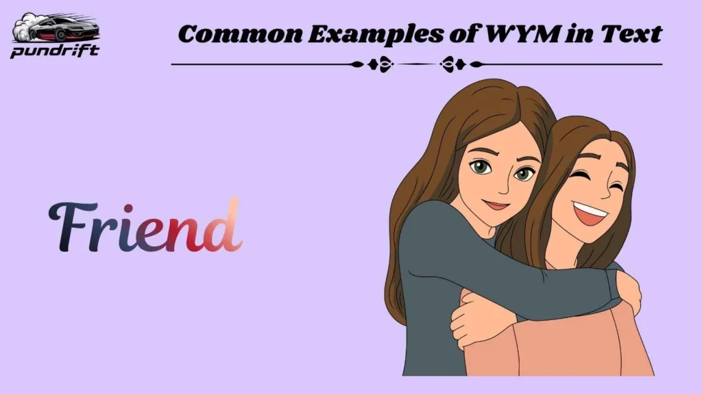 Common Examples of WYM in Text