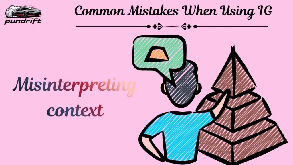 Common Mistakes When Using IG