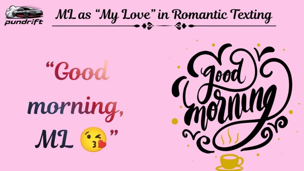 ML as “My Love” in Romantic Texting