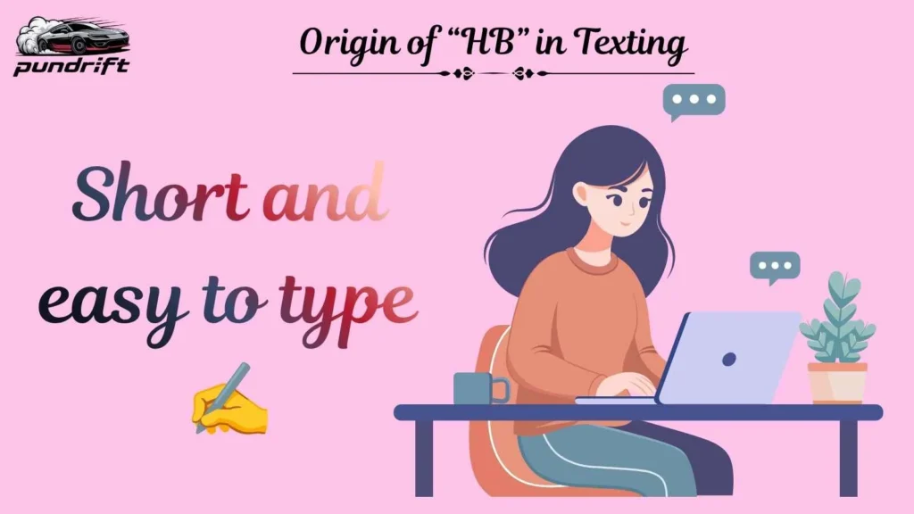 Origin of “HB” in Texting