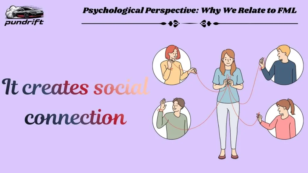 Psychological Perspective: Why We Relate to FML
