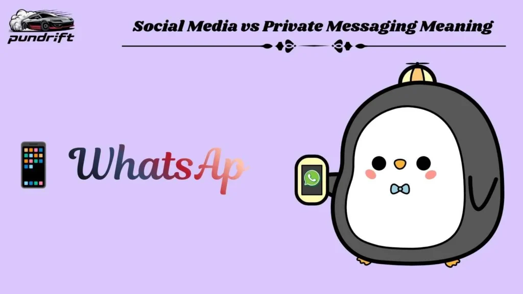 Social Media vs Private Messaging Meaning