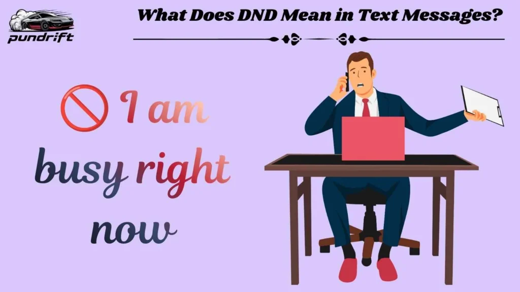  What Does DND Mean in Text Messages?