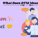 What Does DTM Mean in Text