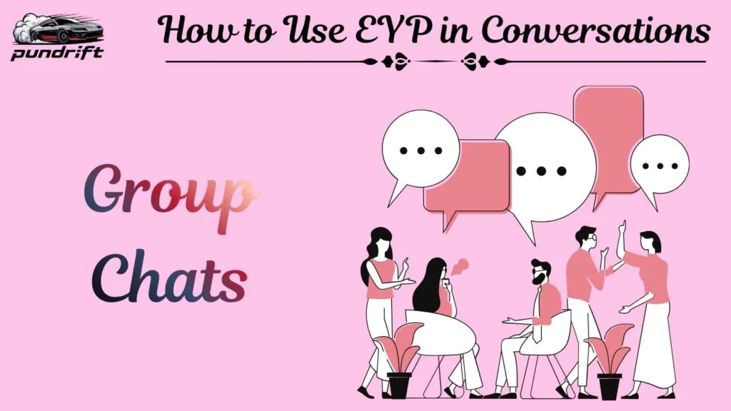 How to Use EYP in Conversations