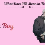 What Does HB Mean in Text