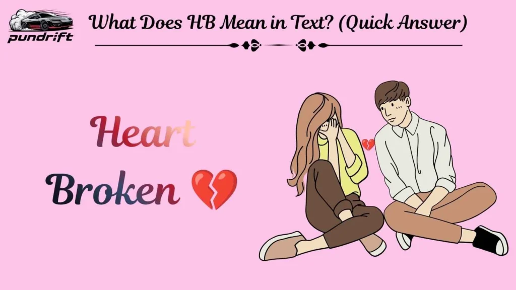 What Does HB Mean in Text? (Quick Answer)