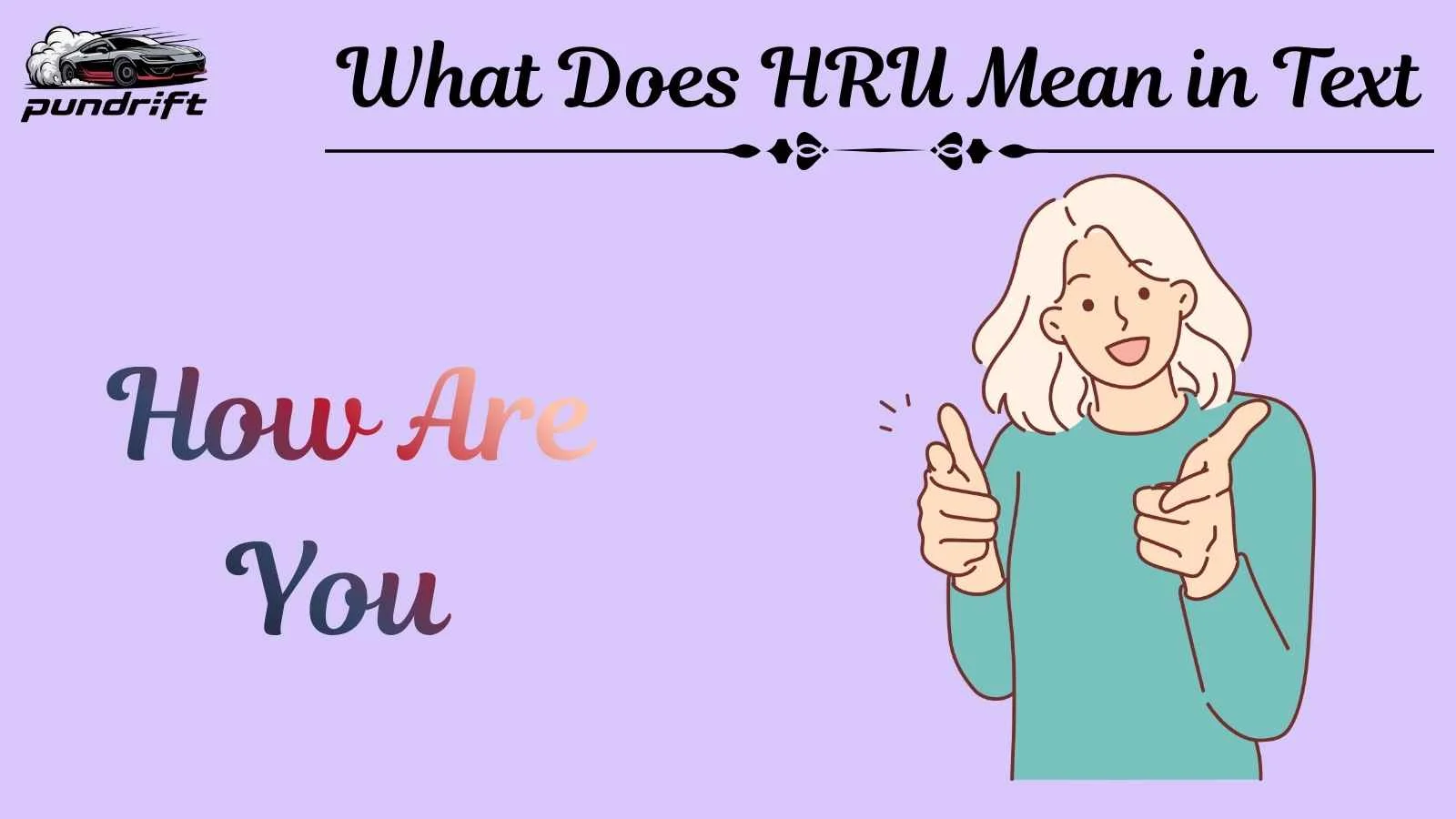 What Does HRU Mean in Text