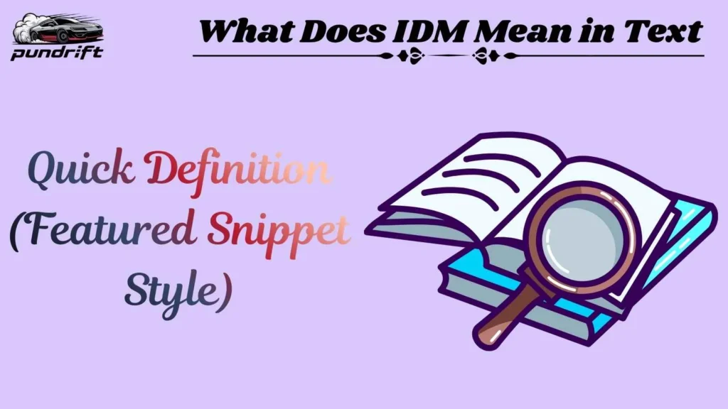 What Does IDM Mean in Text