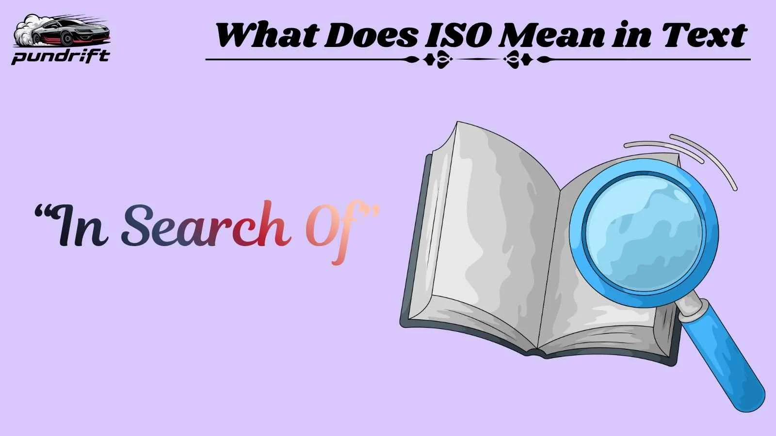What Does ISO Mean in Text