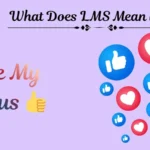 What Does LMS Mean in Text