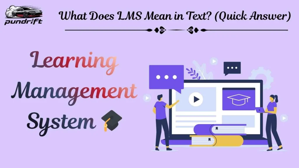 What Does LMS Mean in Text? (Quick Answer)