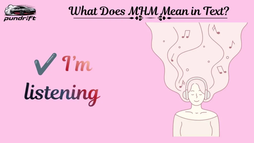 What Does MHM Mean in Text? 