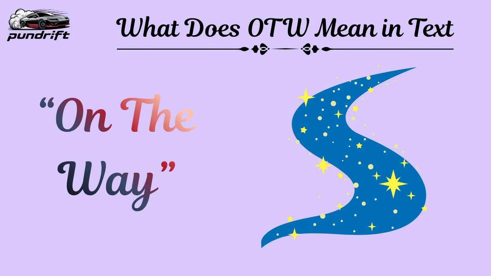 What Does OTW Mean in Text