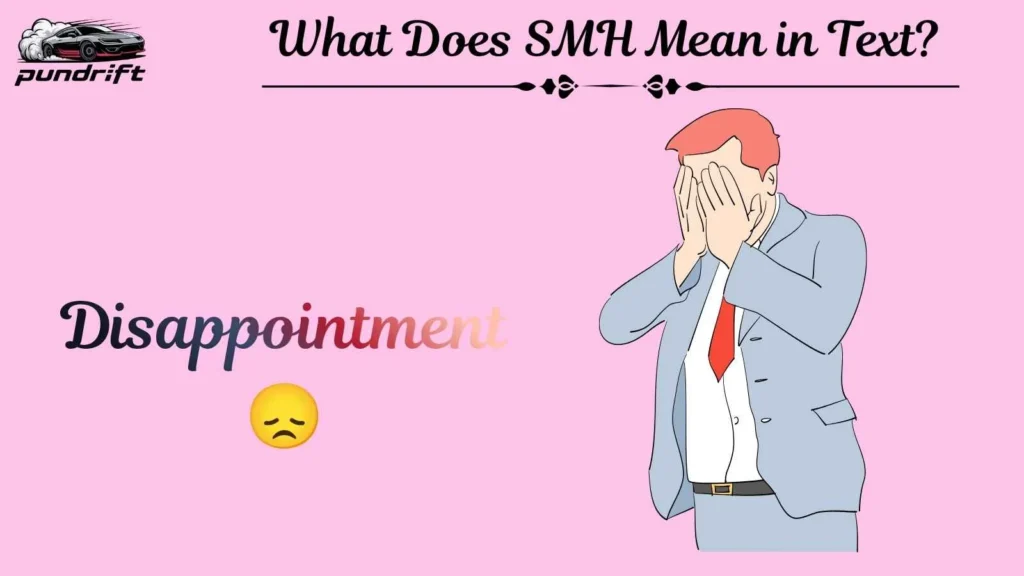 What Does SMH Mean in Text?