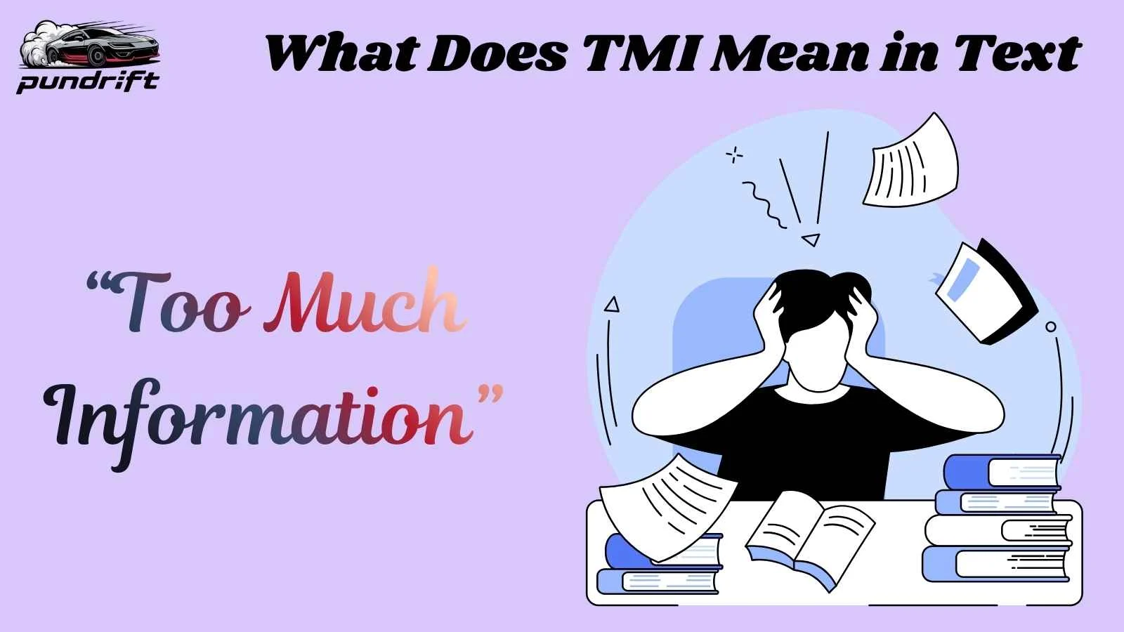 What Does TMI Mean in Text