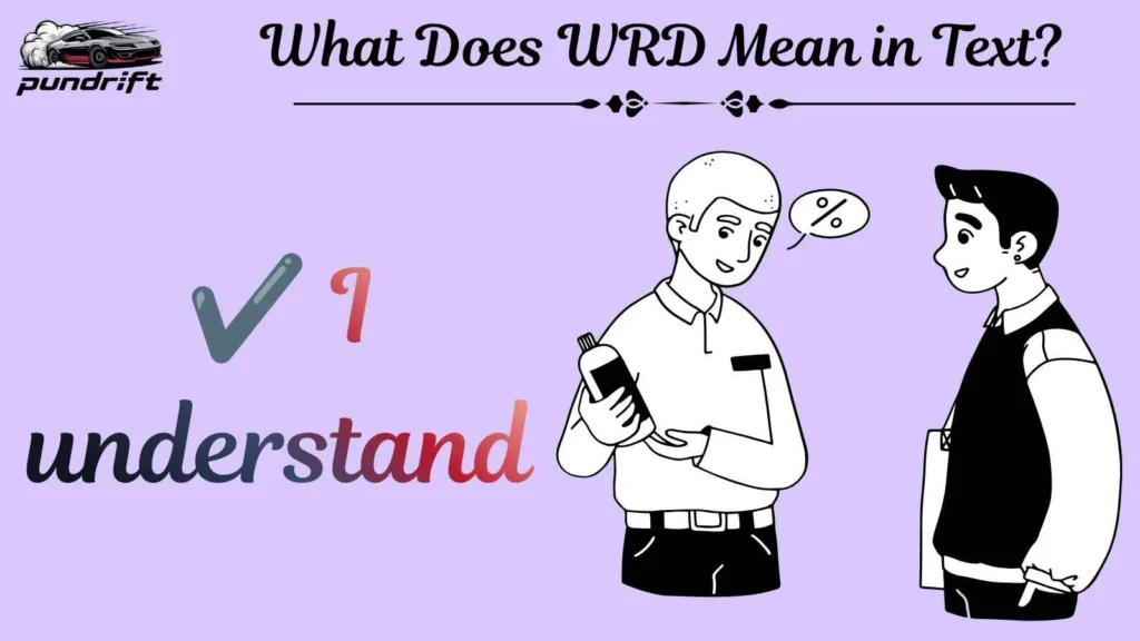 What Does WRD Mean in Text?