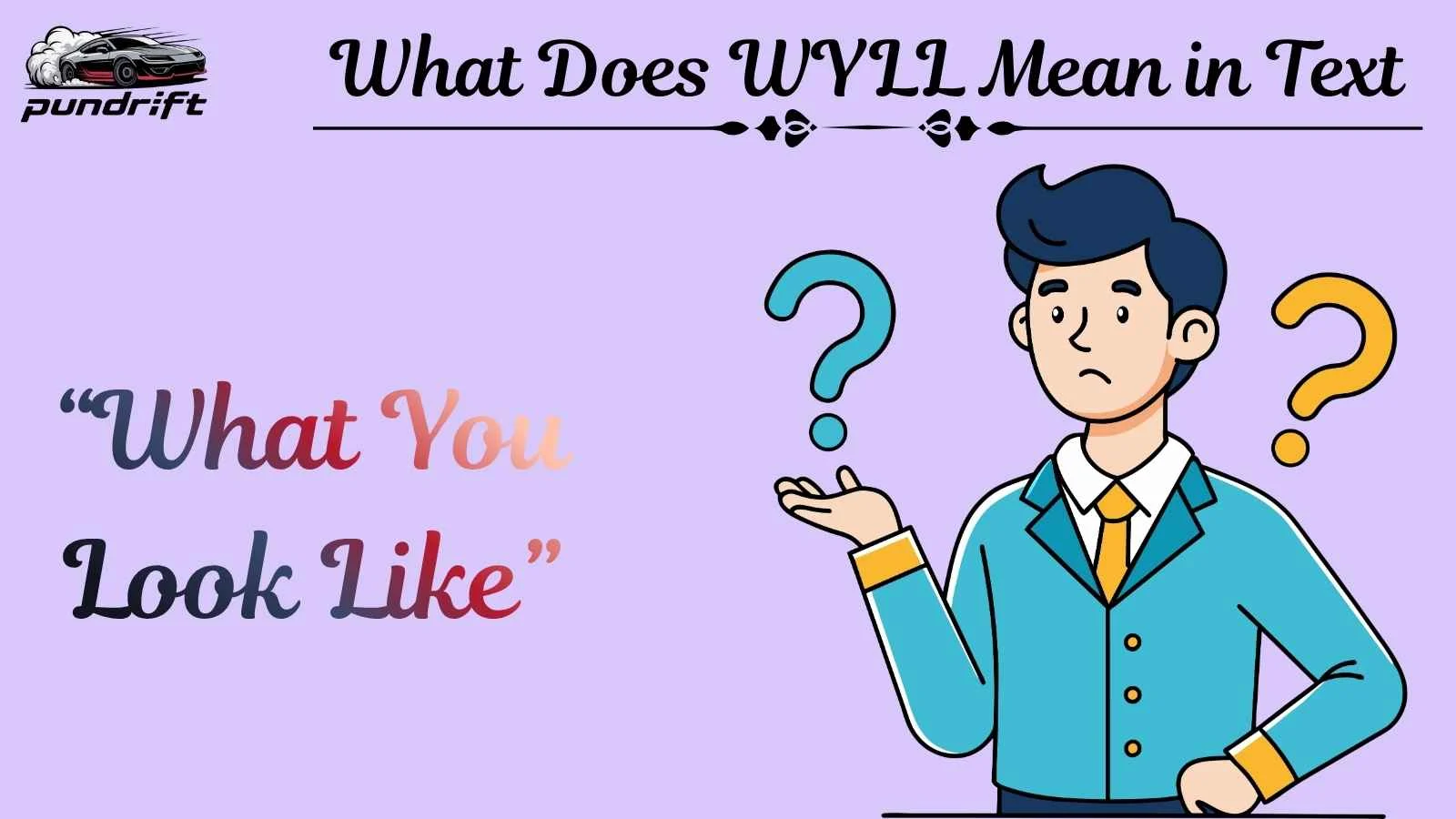 What Does WYLL Mean in Text Ultimate Guide for Curious Minds 2026