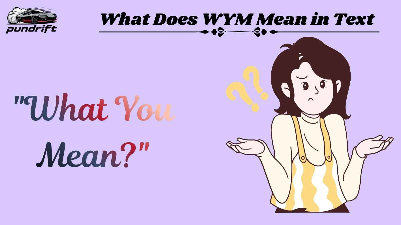 What Does WYM Mean in Text