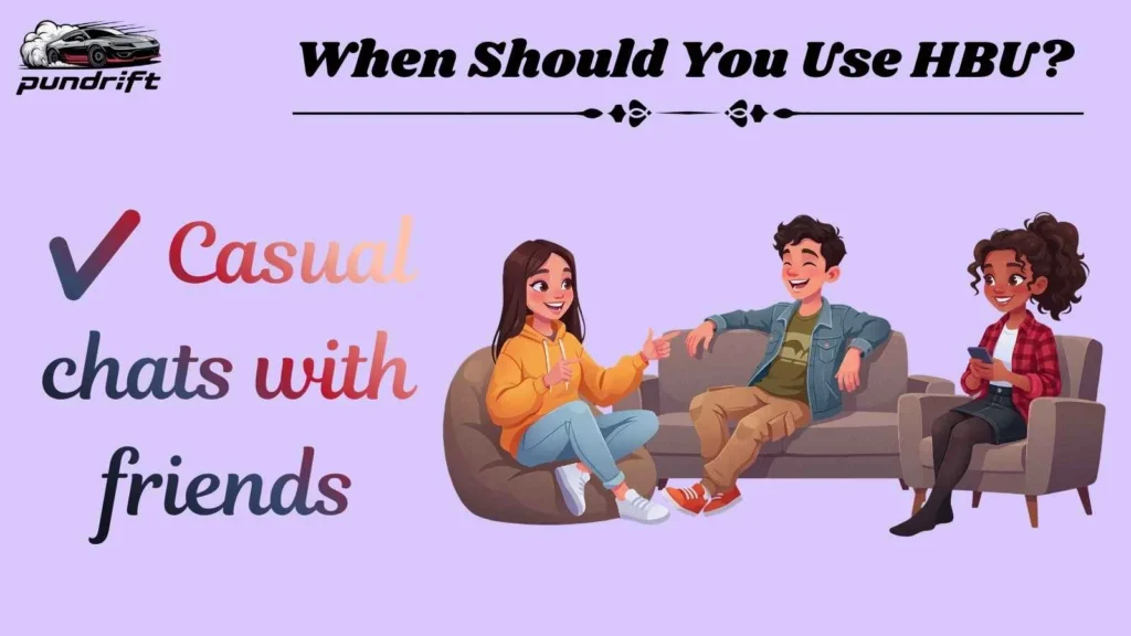 When Should You Use HBU?