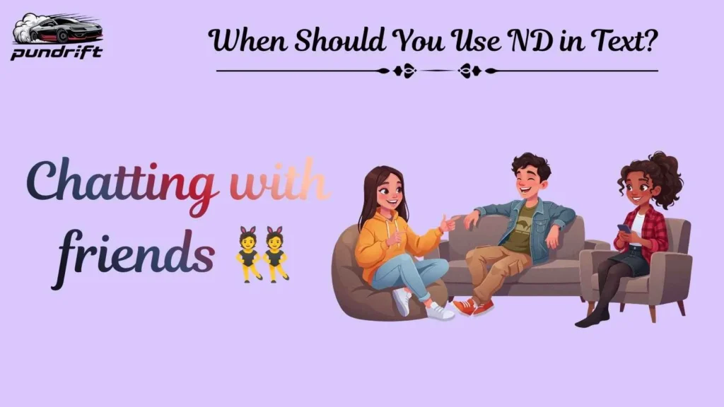 When Should You Use ND in Text? 