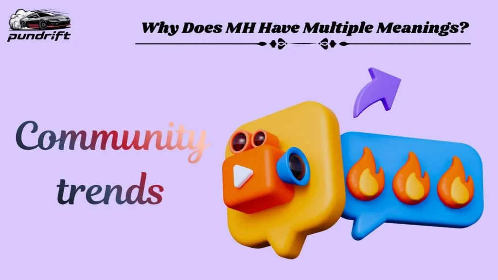Why Does MH Have Multiple Meanings?