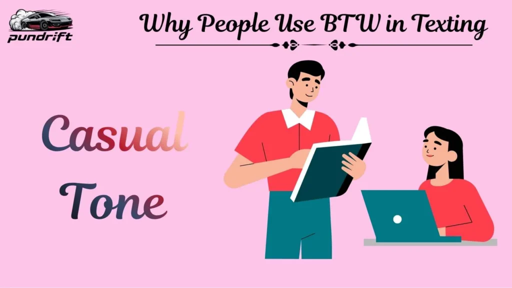 Why People Use BTW in Texting