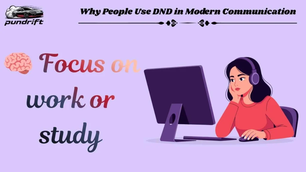  Why People Use DND in Modern Communication